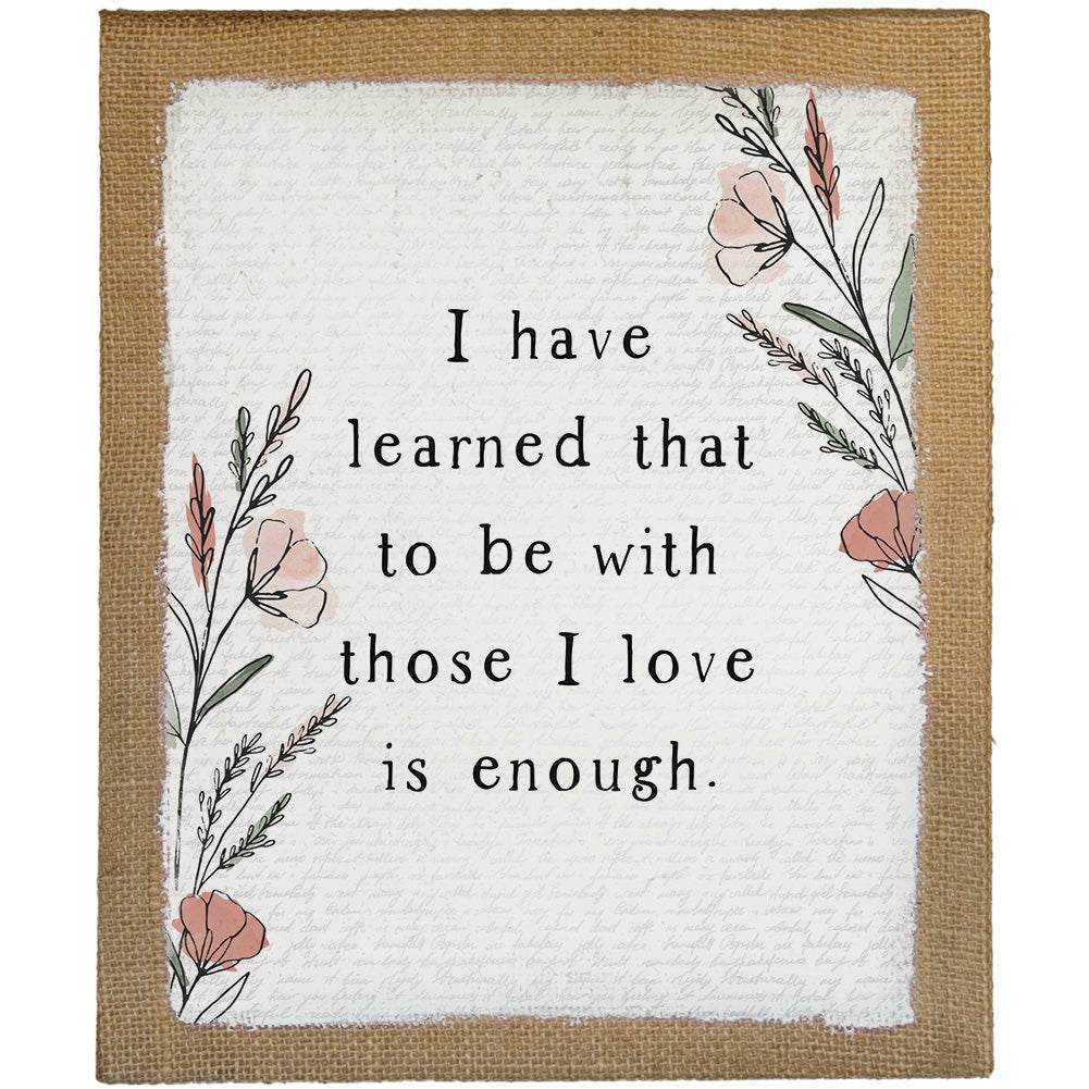 I have learned