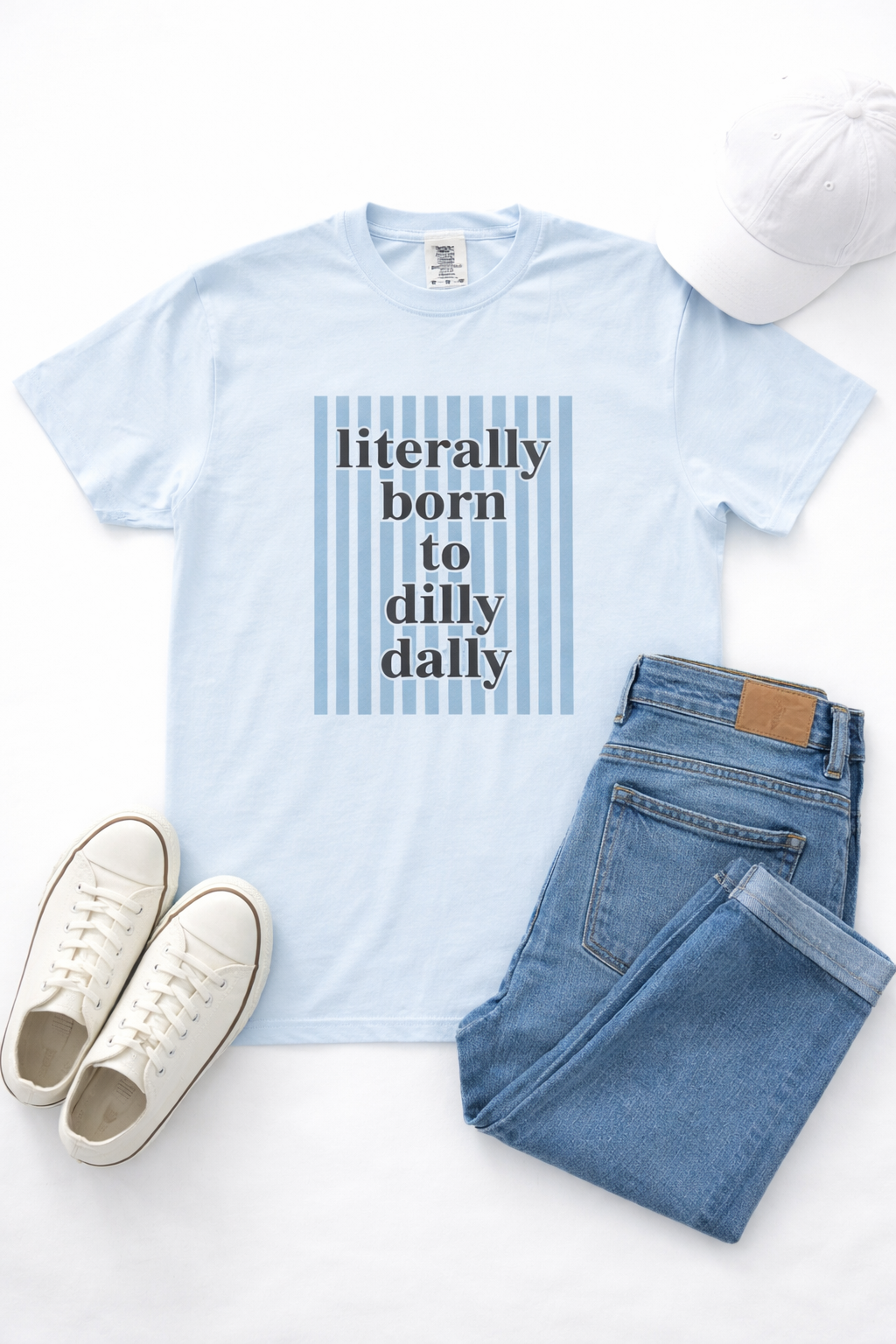 Born to Dilly Dally Tee