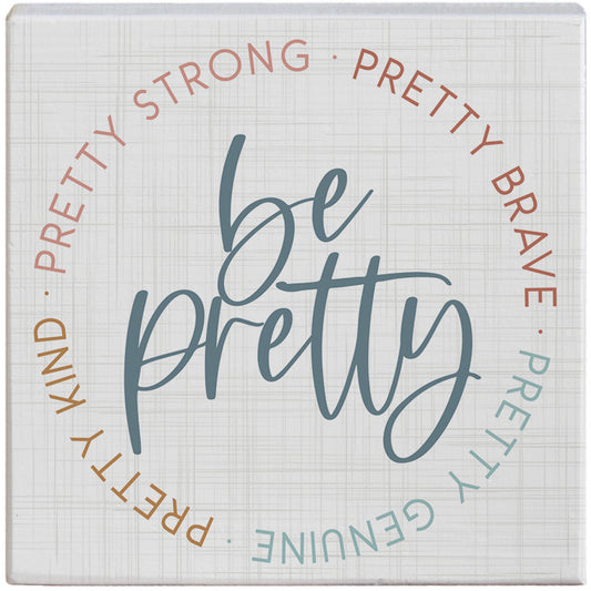 Be Pretty