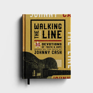 Walking the Line: 90 Devotions of Truth and Hope Based on the Faith of Johnny Cash