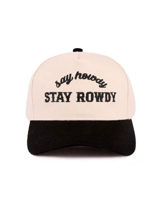 Say Howdy Stay Rowdy Cap