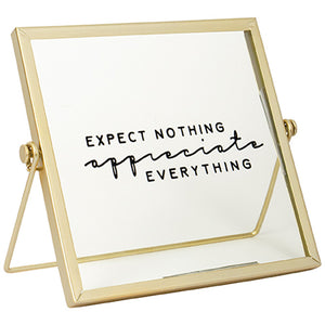 Expect nothing-appreciate everything