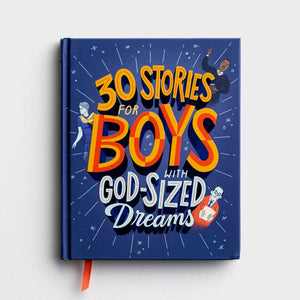 30 stories for Boys with God sized dreams